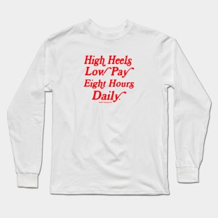 HIGH HEELS LOW PAY FILIPINO HIPHOP BACKPRINT Long Sleeve T-Shirt